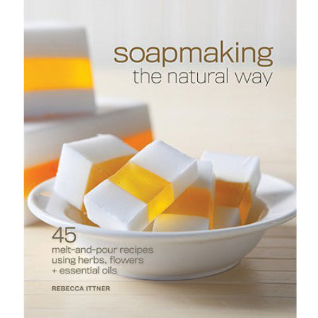 Soapmaking the Natural Way 